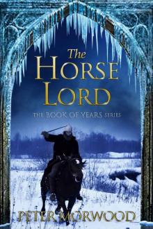 The Horse Lord (The Book of Years Series 1) Read online
