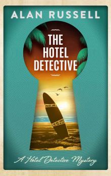 The Hotel Detective (A Hotel Detective Mystery Book 1) Read online
