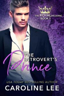 The Introvert's Prince (The Royal Wedding Book 5) Read online