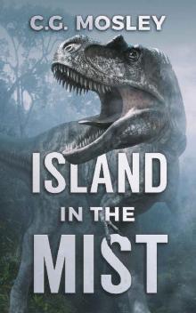 The Island In The Mist: A Dinosaur Thriller Read online