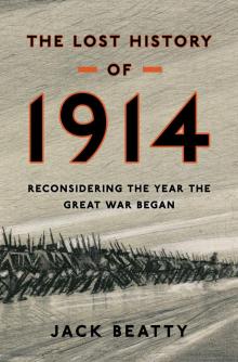 The Lost History of 1914 Read online