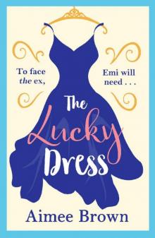The Lucky Dress: A perfect feel good holiday romance for summer 2018 Read online