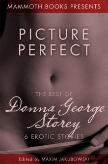 The Mammoth Book of Erotica presents The Best of Donna George Storey Read online