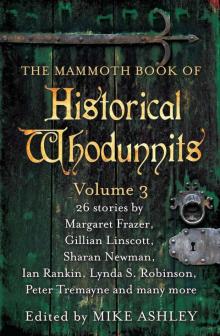 The Mammoth Book of Historical Whodunnits Volume 3 (The Mammoth Book Series) Read online