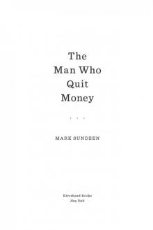 The Man Who Quit Money