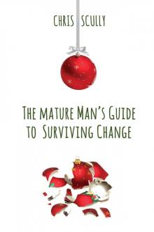 The Mature Man's Guide to Surviving Change Read online
