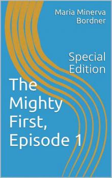The Mighty First, Episode 1: Special Edition