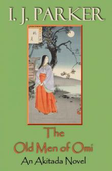 The Old Men of Omi: An Akitada Novel (Akitada Mysteries Book 13) Read online