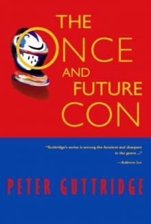 The Once and Future Con (Nick Madrid) Read online