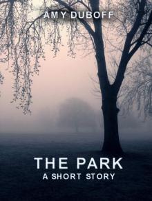 The Park: A Dystopian Short Story Read online
