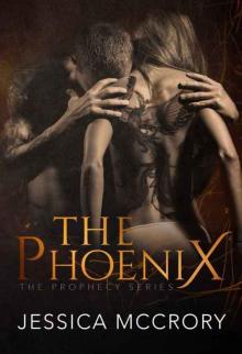 The Phoenix (The Prophecy #1) Read online