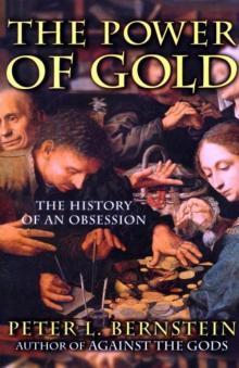 The Power of Gold: The History of an Obsession Read online