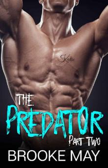 The Predator: Part Two (The Predator Series Book 2) Read online