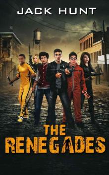 The Renegades (A Post Apocalyptic Zombie Novel) Read online