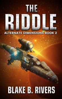 The Riddle (Alternate Dimensions Book 2) Read online