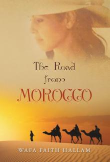 THE ROAD FROM MOROCCO Read online