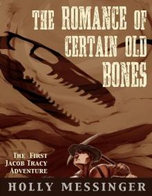 The Romance of Certain Old Bones