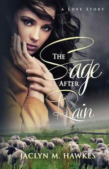 The Sage After Rain A love story Read online