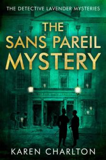 The Sans Pareil Mystery (The Detective Lavender Mysteries Book 2) Read online