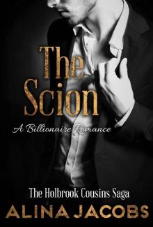 The Scion: A Billionaire Romance (The Holbrook Cousins Saga Book 3) Read online