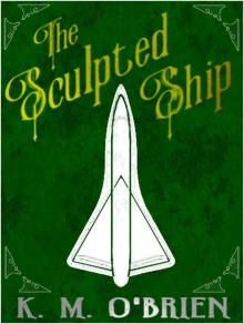 The Sculpted Ship Read online