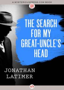 The Search for My Great-Uncle’s Head Read online