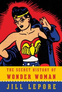 The Secret History of Wonder Woman Read online