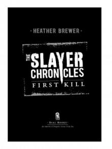 The Slayer Chronicles: First Kill Read online