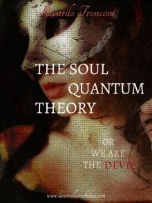 The Soul Quantum Theory, or We are the Devil Read online