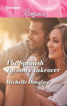 The Spanish Tycoon's Takeover Read online