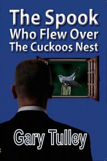 The Spook who flew over the cuckoos nest. (BOOK 2) Read online