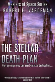 The Stellar Death Plan (Masters of Space Book 1) Read online