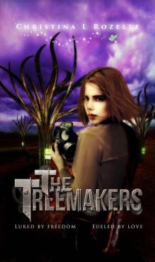 The Treemakers (A YA Dystopian Scifi Romance Adventure) Read online