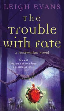 The Trouble with Fate Read online