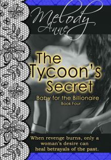 The Tycoon's Secret - Baby for the Billionaire - Book Four (Baby for the Billionare) Read online