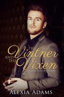 The Vintner and the Vixen (Vintage Love Book 1)