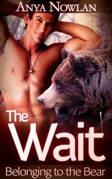 The Wait: Belonging to the Bear (BBW Werebear Erotic Romance) (Mates of the Walkers Book 3)