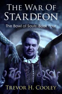 The War of Stardeon (The Bowl of Souls)