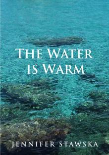 The Water Is Warm Read online