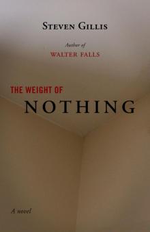 The Weight of Nothing Read online