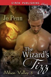 The Wizard's Tizz [Milson Valley 5] (Siren Publishing Classic ManLove) Read online