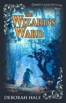 The Wizard's Ward (Queen's Quests Trilogy Book 1) Read online