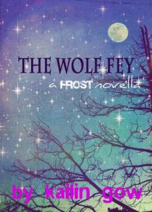 The Wolf Fey (A Frost Novella) Read online