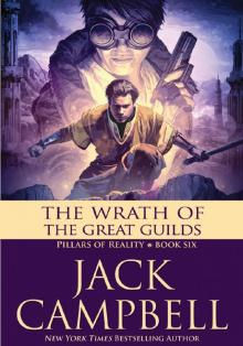 The Wrath of the Great Guilds (The Pillars of Reality Book 6) Read online