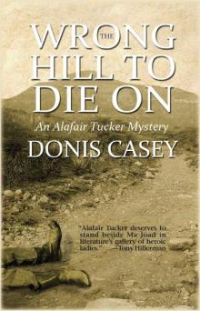The Wrong Hill to Die On: An Alafair Tucker Mystery #6 (Alafair Tucker Mysteries) Read online