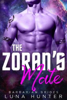 The Zoran's Mate (Scifi Alien Romance) (Barbarian Brides) Read online