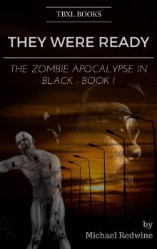 They Were Ready: The Zombie Apocalypse in Black- Book 1 Read online