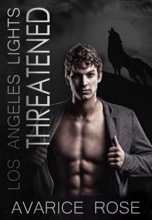 THREATENED: A Hollywood Alpha Billionaire Romance (Los Angeles Lights Book 2) Read online