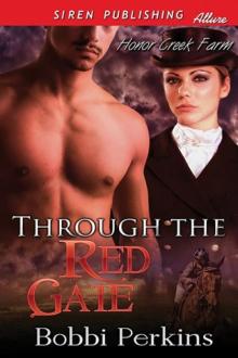 Through the Red Gate [Honor Creek Farm] (Siren Publishing Allure)
