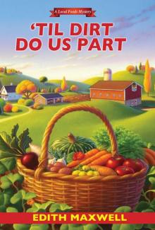 Til Dirt Do Us Part (A Local Foods Mystery) Read online